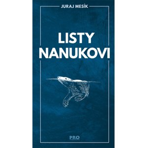 Listy Nanukovi -  Juraj Mesík