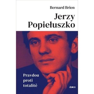 Jerzy Popieluszko -  Bernard Brien