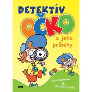 Detektív Očko a jeho príbehy -  Gabriela Futová