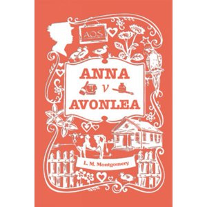 Anna v Avonlea -  Lucy Maud Montgomery