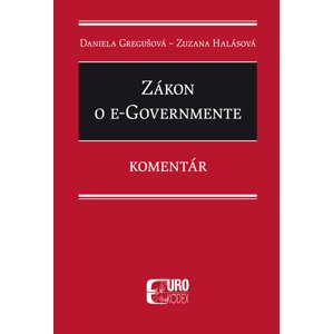 Zákon o e–Governmente -  Daniela Gregušová