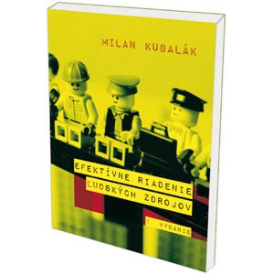 Efektívne riadenie ľudských zdrojov -  Milan Kubalák