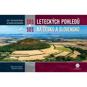 101+101 leteckých pohledů na Česko a Slovensko -  Bohuš Schwarzbacher