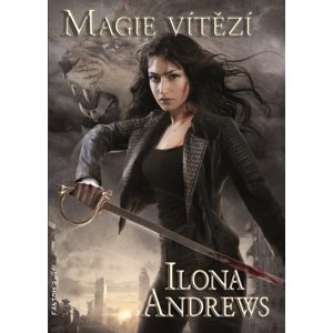 Magie vítězí -  Ilona Andrews