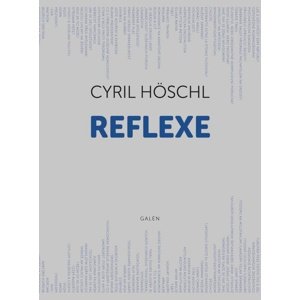 Reflexe -  Cyril Höschl