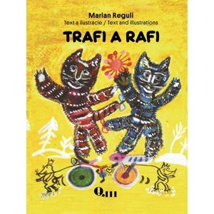 Trafi a Rafi -  Marian Reguli