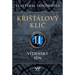 Křišťálový klíč II -  Vlastimil Vondruška