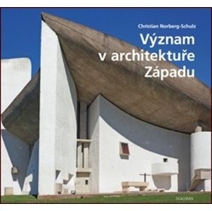 Význam v architektuře Západu -  Christian Norberg-Schulz