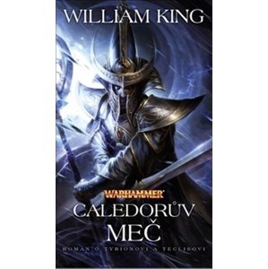 Warhammer Caledorův meč -  William King