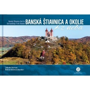 Banská Štiavnica a okolie z neba -  Jakub Chovan