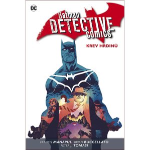 Batman Detective Comics 8 Krev hrdinů -  Francis Manapul