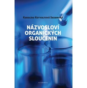 Názvosloví organických sloučenin -  Karolína Kotvaldová Sezemská