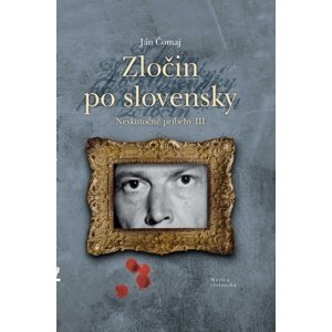 Zločin po slovensky -  Ján Čomaj