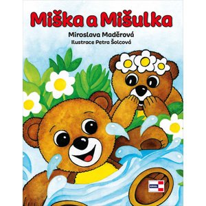 Miška a Mišulka -  Miroslava Maděrová