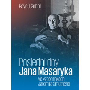 Poslední dny Jana Masaryka -  Pavel Carbol