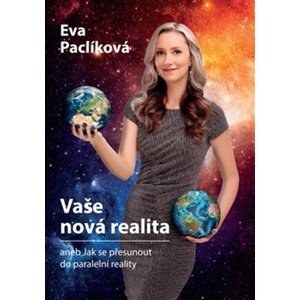 Vaše nová realita -  Eva Paclíková