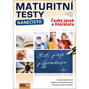 Maturitní testy nanečisto Český jazyk a literatura -  Jana Ligurská