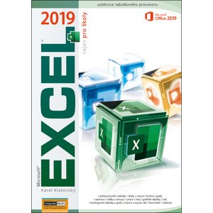 Excel 2019 nejen pro školy -  Ing. Karel Klatovský