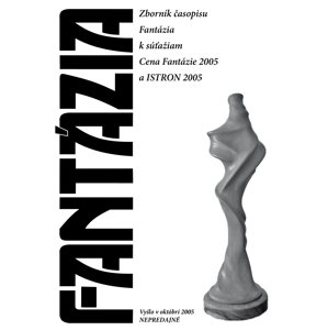 Fantázia 2005 – antológia fantastických poviedok -  Ivan Aľakša