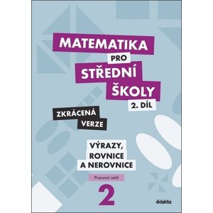 Matematika pro střední školy 2.díl Zkrácená verze -  Mgr. Marie Chadimová