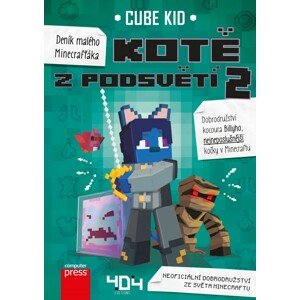 Deník malého Minecrafťáka Kotě z Podsvětí -  Cube Kid