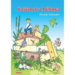 Kaštánek a Bělinka -  Hynek Schuster