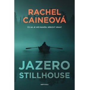 Jazero Stillhouse -  Rachel Caineová