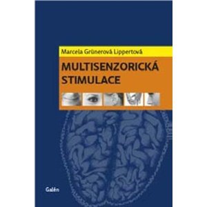 Multisenzorická stimulace -  Marcela Lippertová-Grünerová