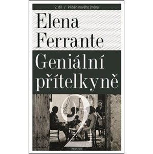 Geniální přítelkyně -  Elena Ferrante
