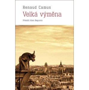 Velká výměna -  Renaud Camus