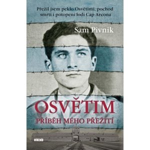 Osvětim Příběh mého přežití -  Sam Pivnik