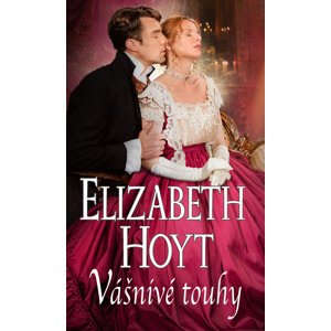 Vášnivé touhy -  Elizabeth Hoyt