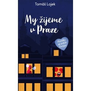 My žijeme v Praze -  Tomáš Lojek