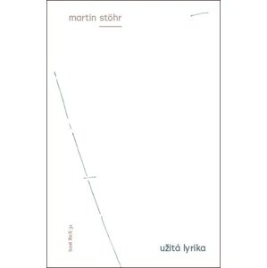 Užitá lyrika -  Martin Stöhr