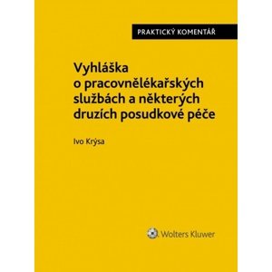 Vyhláška o pracovnělékařských službách a některých druzích posudkové péče -  Ivo Krýsa