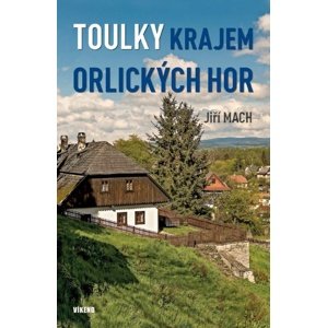 Toulky krajem Orlických hor -  Jiří Mach