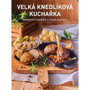 Velká knedlíková kuchařka -  Petr Kosiner