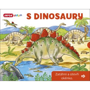 S dinosaury Zatáhni a otevři okénko -  Pavlína Šamalíková