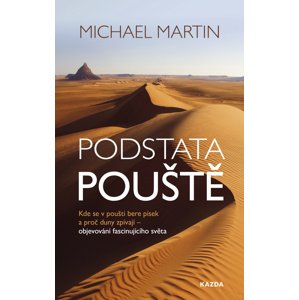 Podstata pouště -  Michael Martin