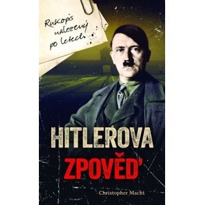 Hitlerova zpověď -  Christopher Macht