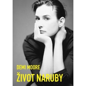 Demi Moore Život naruby -  Demi Moore