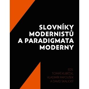 Slovníky modernistů a paradigmata moderny -  David Skalický