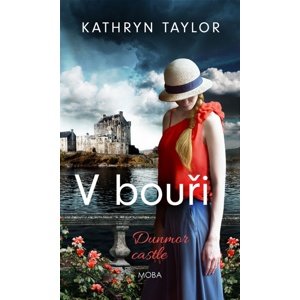 V bouři Dunmor Castle -  Kathryn Taylor