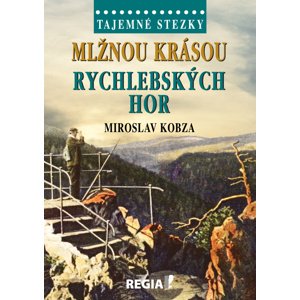 Mlžnou krásou Rychlebských hor -  Miroslav Kobza