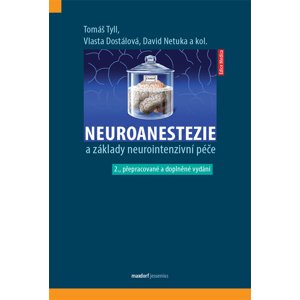 Neuroanestezie a základy neurointenzivní péče -  David Netuka