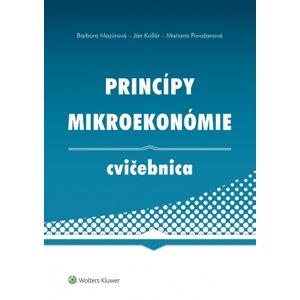 Princípy mikroekonómie Cvičebnica -  Ján Kollár