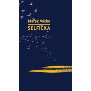 Selfíčka -  Marek Vácha