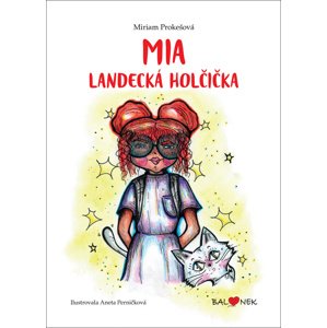 Mia Landecká holčička -  Miriam Prokešová