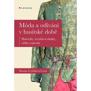 Móda a odívání v husitské době -  Monika Černá-Feyfrlíková