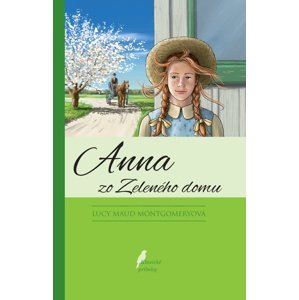 Anna zo zeleného domu -  Lucy Maud Montgomeryová
